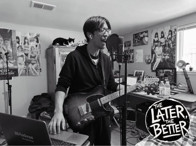 The Later, The Better