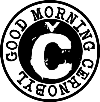 Good Morning Cernobyl